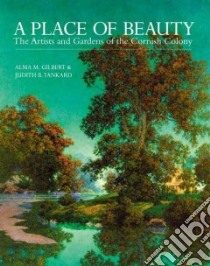 A Place of Beauty libro in lingua di Gilbert Alma M., Tankard Judith B.