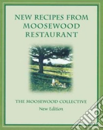 New Recipes from Moosewood Restaurant libro in lingua di Moosewood Collective (EDT)