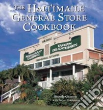 The Hali'Imaile General Store Cookbook libro in lingua di Gannon Beverly, Friedman Bonnie