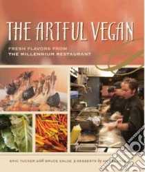 The Artful Vegan libro in lingua di Tucker Eric, Enloe Bruce, Comet Renee, Pearce Amy