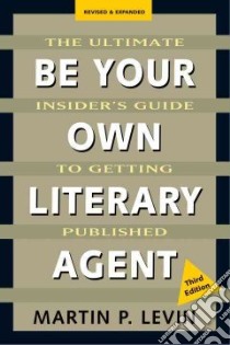Be Your Own Literary Agent libro in lingua di Levin Martin