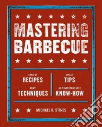 Mastering Barbecue libro in lingua di Stines Michael H.