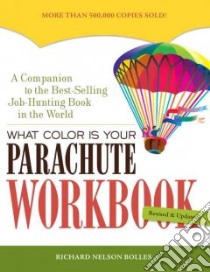 What Color Is Your Parachute libro in lingua di Bolles Richard Nelson