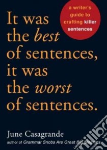 It Was the Best of Sentences, It Was the Worst of Sentences libro in lingua di Casagrande June
