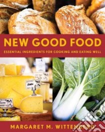 New Good Food libro in lingua di Wittenberg Margaret M.