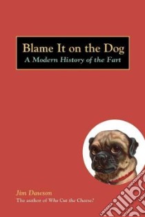 Blame It on the Dog libro in lingua di Dawson Jim