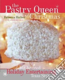 The Pastry Queen Christmas libro in lingua di Rather Rebecca, Smith Laurie (PHT), Oresman Alison
