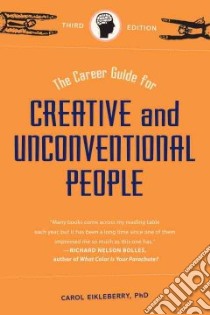 Career Guide for Creative and Unconventional People libro in lingua di Eikleberry Carol, Bolles Richard Nelson (INT)