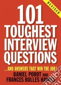 101 Toughest Interview Questions libro in lingua di Porot Daniel, Haynes Frances Bolles