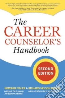 The Career Counselor's Handbook libro in lingua di Figler Howard, Bolles Richard Nelson