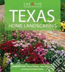 Texas Home Landscaping libro in lingua di Grant Greg, Holmes Roger