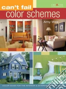 Can't Fail Color Schemes libro in lingua di Wax Amy