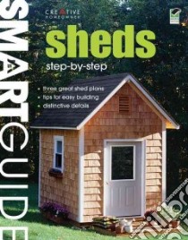 Smart Guide Sheds libro in lingua di Creative Homeowner (COR)