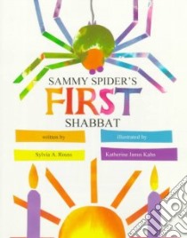 Sammy Spider's First Shabbat libro in lingua di Rouss Sylvia A., Kahn Katherine Janus (ILT)