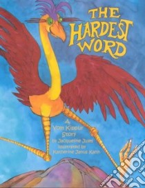 The Hardest Word libro in lingua di Jules Jacqueline, Kahn Katherine (ILT)