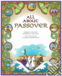 All About Passover libro in lingua di Groner Judyth Saypol, Kreiswirth Kinny (ILT), Wikler Madeline