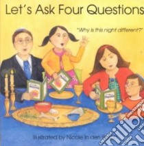 Let's Ask Four Questions libro in lingua di Wikler Madeline, Groner Judyth Saypol, Bosch Nicole in Den, Bosch Nicole in Den (ILT)