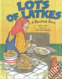 Lots of Latkes libro in lingua di Lanton Sandy, Redenbaugh Vicki Jo (ILT)