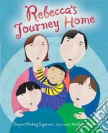 Rebecca's Journey Home libro in lingua di Sugarman Brynn Olenberg, Shapiro Michelle (ILT)