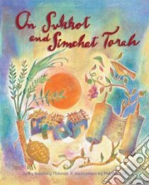 On Sukkot And Simchat Torah libro in lingua di Fishman Cathy Goldberg, Hall Melanie W. (ILT)