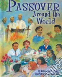 Passover Around the World libro in lingua di Lehman-Wilzig Tami, Wolf Elizabeth (ILT)