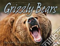 Grizzly Bears libro in lingua di Markle Sandra
