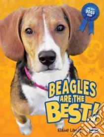 Beagles Are the Best! libro in lingua di Landau Elaine