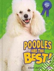 Poodles Are the Best! libro in lingua di Landau Elaine