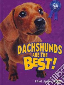 Dachshunds Are the Best! libro in lingua di Landau Elaine
