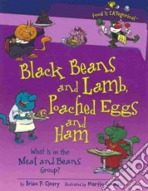 Black Beans and Lamb, Poached Eggs and Ham libro in lingua di Cleary Brian P., Goneau Martin (ILT), Nelson Jennifer K. (CON)