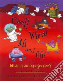 Cool! Whoa! Ah and Oh! libro in lingua di Cleary Brian P., Gable Brian (ILT)