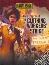 Annie Shapiro and the Clothing Workers' Strike libro in lingua di Brill Marlene Targ, Akib Jamel (ILT)