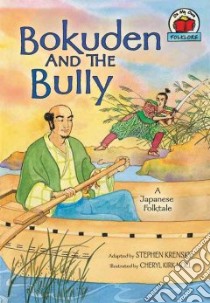 Bokuden and the Bully libro in lingua di Krensky Stephen (ADP), Noll Cheryl Kirk (ILT)