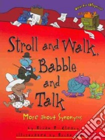 Stroll and Walk, Babble and Talk libro in lingua di Cleary Brian P., Gable Brian (ILT)