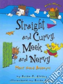 Straight and Curvy, Meek and Nervy libro in lingua di Cleary Brian P., Gable Brian (ILT)
