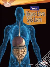 Your Digestive System libro in lingua di Johnson Rebecca L.