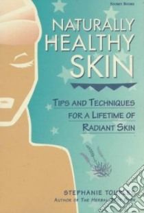 Naturally Healthy Skin libro in lingua di Tourles Stephanie