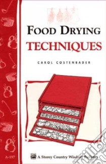 Food Drying Techniques libro in lingua di Costenbader Carol W.
