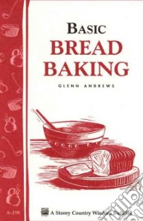 Basic Bread Baking libro in lingua di Andrews Glenn