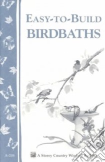 Easy-To-Build Birdbaths libro in lingua di Twitchell Mary