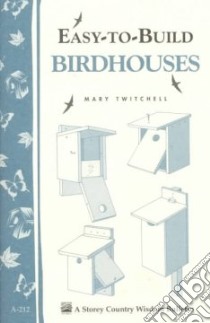 Easy-To-Build Birdhouses libro in lingua di Twitchell Mary