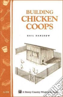 Building Chicken Coops libro in lingua di Damerow Gail
