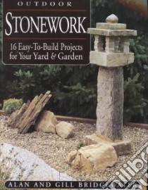 Outdoor Stonework libro in lingua di Bridgewater Alan, Bridgewater Gill