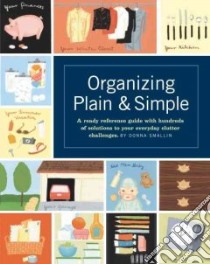 Organizing Plain and Simple libro in lingua di Smallin Donna