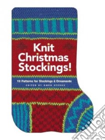 Knit Christmas Stockings! libro in lingua di Steege Gwen (EDT)