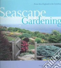 Seascape Gardening libro in lingua di Halpin Anne Moyer, Foley Roger (PHT)