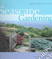 Seascape Gardening libro in lingua di Halpin Anne Moyer, Foley Roger (PHT)