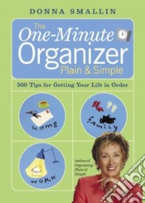 The One-Minute Organizer Plain & Simple libro in lingua di Smallin Donna