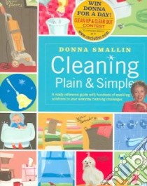 Cleaning Plain & Simple libro in lingua di Smallin Donna
