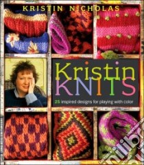 Kristin Knits libro in lingua di Nicholas Kristin